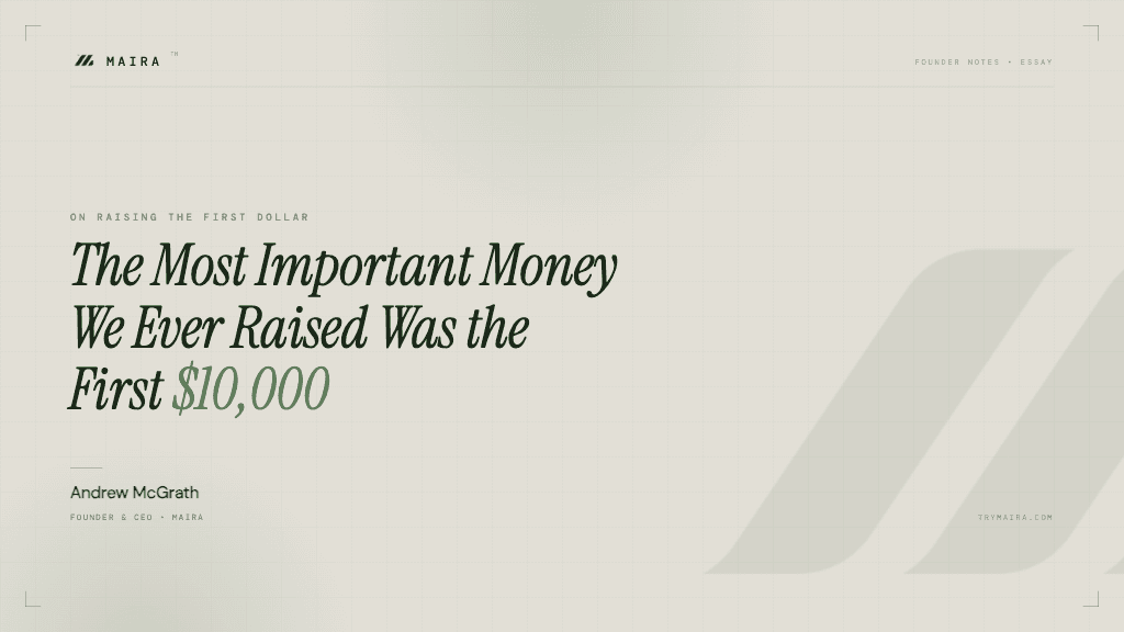 The Most Important Money We Ever Raised Was the First $10,000